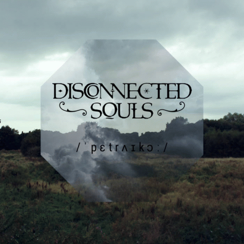 Disconnected Souls : Petrichor